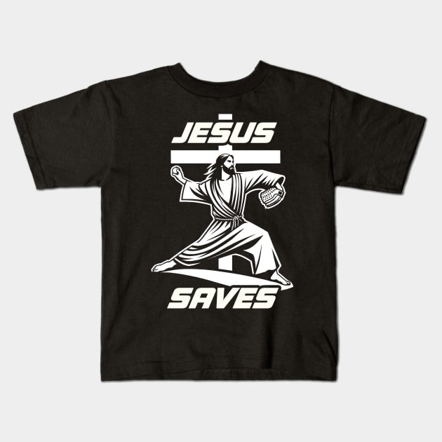 Funny Jesus Saves Christian Baseball Pitcher Coach Fan Kids T-Shirt by TeeCreations